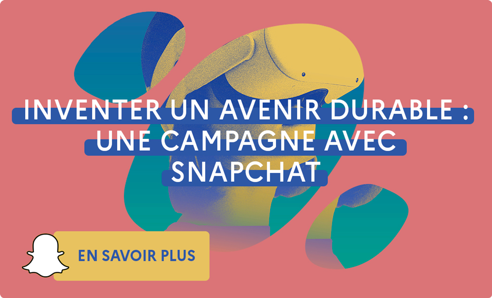 Inventer un avenir durable : une campagne avec snapchat. Cliquez pour la découvrir